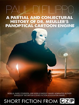 cover image of A Partial and Conjectural History of Dr. Meuller's Panoptical Cartoon Engine